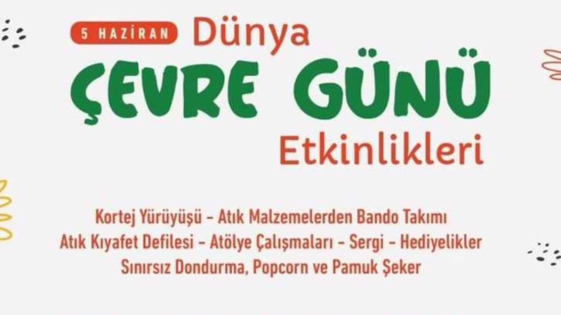 DÜNYA ÇEVRE GÜNÜ ETKİNLİKLERİ 